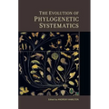 The Evolution of Phylogenetic Systematics: Volume 5