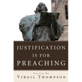 Justification Is for Preaching: Essays by Oswald Bayer, Gerhard O. Forde, and Others