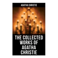The Collected Works of Agatha Christie: The Mysterious Affair at Styles, The Secret Adversary, The Murder on the Links, The Cornish Mystery, Hercule P