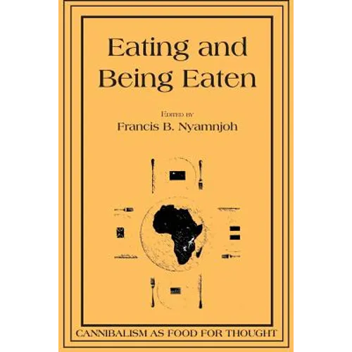 Eating and Being Eaten: Cannibalism as Food for Thought