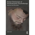 Patient Testimonies of Psychodynamic Psychotherapy: Reported and Recorded