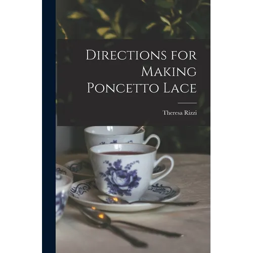 Directions for Making Poncetto Lace