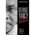 George Yancy: A Critical Introduction