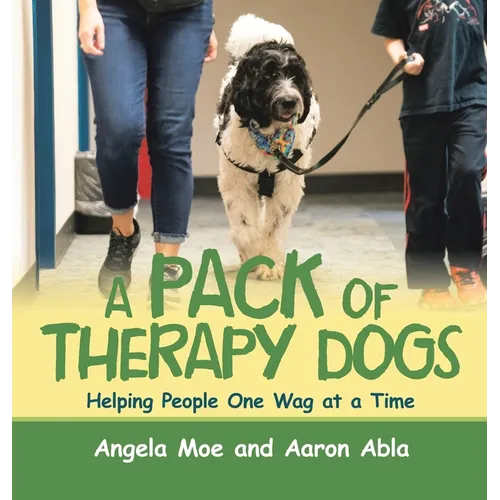 A Pack of Therapy Dogs: Helping People One Wag at a Time