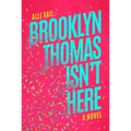 Brooklyn Thomas Isn't Here