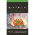 Transforming: Applying Spirituality, Emergent Creativity, and Reconciliation
