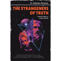 Strangeness of Truth: Vibrant Faith in a Dark World