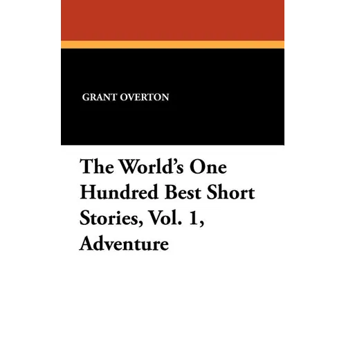 The World's One Hundred Best Short Stories, Vol. 1, Adventure