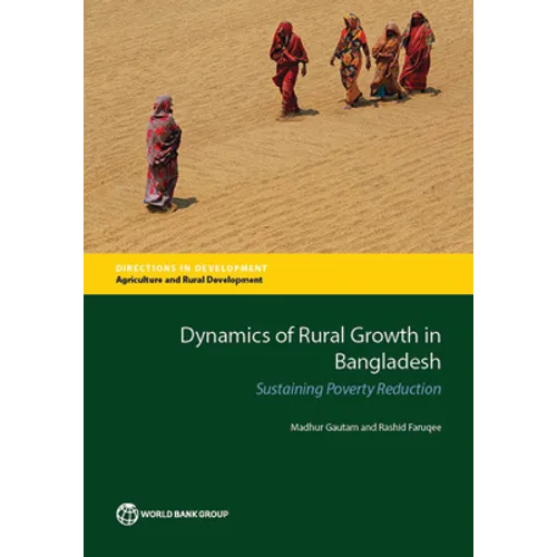 Dynamics of Rural Growth in Bangladesh: Sustaining Poverty Reduction