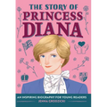 The Story of Princess Diana: An Inspiring Biography for Young Readers