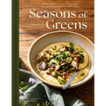 Seasons of Greens: A Collection of New Recipes from the Iconic San Francisco Restaurant