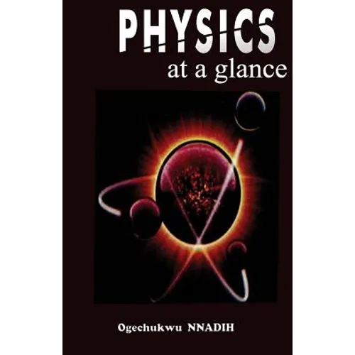 Physics at a glance: A complimentary guide to Physics