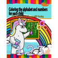 Coloring the alphabet and numbers for each child: ABC, Numbers and Shapes Practice for Kids with Pen Control - Kids coloring activity books