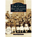 The Casco Bay Islands: 1850-2000