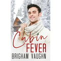 Cabin Fever: A Best Friend's Father M/M Romance