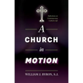 A Church in Motion: Reflections on Contemporary Catholic Life