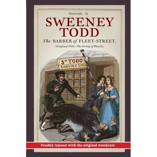 Sweeney Todd: The Barber of Fleet-Street: Vol. II: Original Title: The String of Pearls