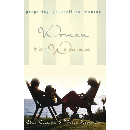 Woman to Woman: Preparing Yourself to Mentor