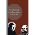 One seeing, one knowing, one love: Andreas Müller on Master Eckhart