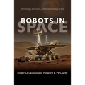 Robots in Space: Technology, Evolution, and Interplanetary Travel