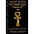 The Voice of Divine Reasoning from the Most Supreme Unseen Ancestral Naga Priesthood: for Initiates into the Sacred Ancestral Temple of KWA TA MAN I