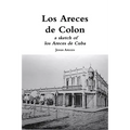 Los Areces de Colon a sketch of los Areces de Cuba