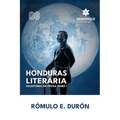 Honduras Literaria: Escritores en Prosa Tomo I