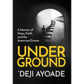 Underground: A Memoir of Hope, Faith, and the American Dream - Color Interior (Hardcover Dust Jacket)
