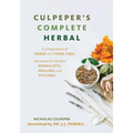 Culpeper's Complete Herbal: A Compendium of Herbs and Their Uses, Annotated for Modern Herbalists, Healers, and Witches