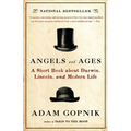 Angels and Ages: A Short Book about Darwin, Lincoln, and Modern Life