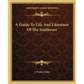 A Guide To Life And Literature Of The Southwest