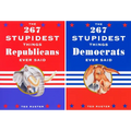 The 267 Stupidest Things Republicans Ever Said/The 267 Stupidest Things Democrats Ever Said