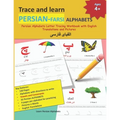 Trace and learn PERSIAN-FARSI ALPHABETS: Persian Alphabets Letter Tracing Workbook with English Translations and Pictures 32 Persian Alphabets with 4