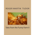 Tales from the Funny Farm II