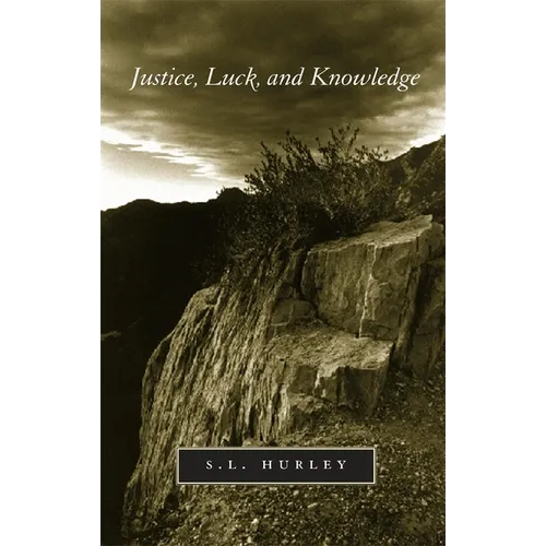 Justice, Luck, and Knowledge
