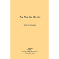 Are You the Christ?