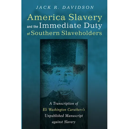 American Slavery and the Immediate Duty of Southern Slaveholders