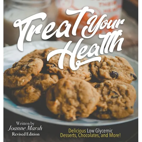 Treat Your Health - Revised Ed.