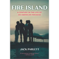 Fire Island: A Century in the Life of an American Paradise