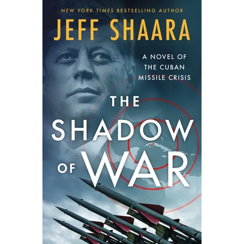 The Shadow of War: A Novel of the Cuban Missile Crisis