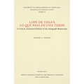 Lope de Vega's Lo Que Pasa En Una Tarde: A Critical, Annotated Edition of the Autograph Manuscript