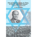 Out of Nazi Germany in Time, a Gift to American Science: Gerhard Schmidt, Biochemist, Transactions, American Philosophical Society (Vol. 104, Part 1)