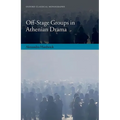 Off-Stage Groups in Athenian Drama