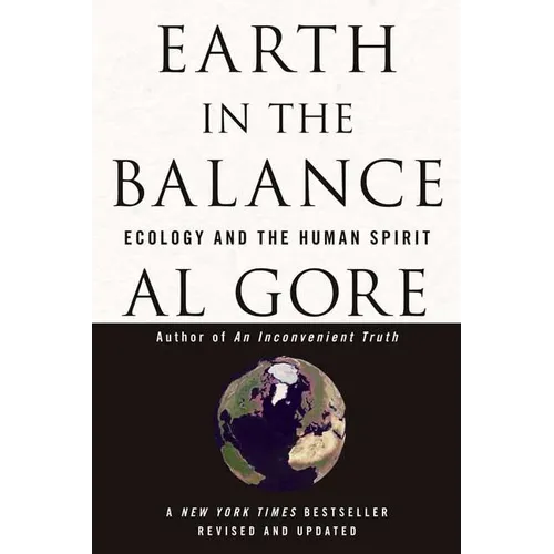 Earth in the Balance: Ecology and the Human Spirit