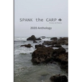 SPANK the CARP 2020 Anthology