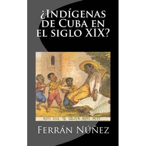 ¿Indígenas de Cuba en el siglo XIX?