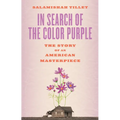 In Search of the Color Purple: The Story of an American Masterpiece