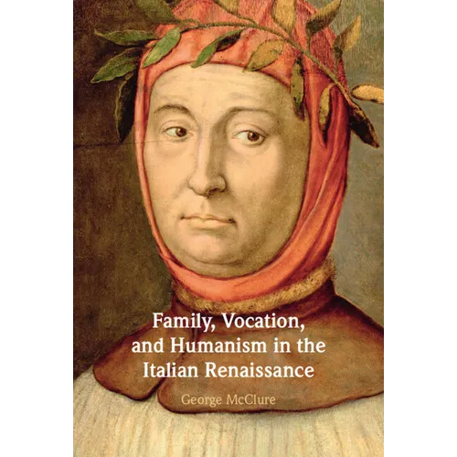 Family, Vocation, and Humanism in the Italian Renaissance