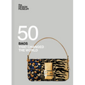 Fifty Bags That Changed the World