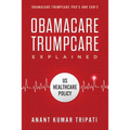 Obamacare Trumpcare Explained: Obamacare-Trumpcare Pro's and Con's